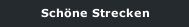 Schöne Strecken